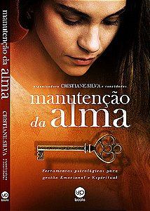 Manutenção da alma: ferramentas psicológicas para gestão emocional e espiritual