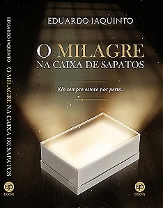 O milagre na caixa de sapatos