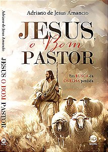 Jesus, o bom pastor em busca da ovelha perdida