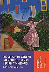Violência de gênero no Norte de Minas: perspectiva histórica e interseccional