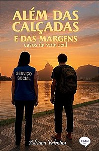 Além das calçadas e das margens: casos da vida real