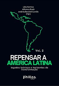 REPENSAR A AMÉRICA LATINA legados teóricos e horizontes de transformação (Vol. 2)