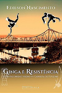 Ginga e resistência: o protagonismo negro na capoeira de Teresina