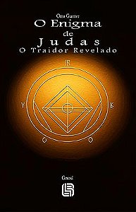 O Enigma de Judas - O Traidor Revelado