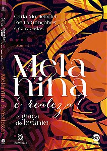 Melanina é realeza? Volume 2 A graça do levante
