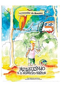 Matheuzinho e o Monstro Karion, o comerdor de florestas