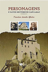 Personagens e fatos históricos capixabas:crônicas