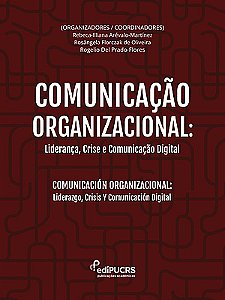Comunicação organizacional: Liderança, crise e comunicação digital / Comunicación Organizacional