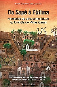 Do Sapé à Fátima: memórias de uma comunidade quilombola de Minas Gerais