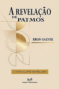 A Revelação de Patmos - O Apocalipse Revelado