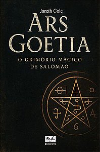 Ars Goetia - O Grimório Mágico de Salomão