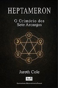 Heptameron: O Grimório dos Sete Arcanjos