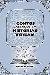 Contos Baseados em Histórias (Ir)reais