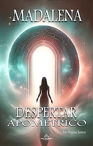 Madalena Despertar Apométrico