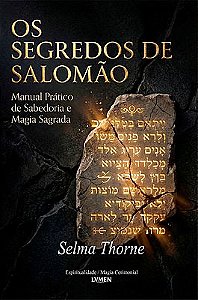 Os Segredos de Salomão Manual Prático de Sabedoria e Magia Sagrada