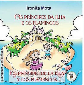Os Príncepes da Ilha e seus amigos Flamigos.