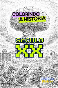 Século XX: História para Colorir