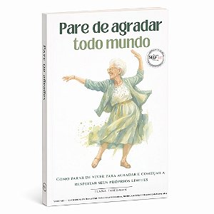 Pare de agradar todo mundo