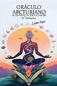 Oráculo Arcturiano: A Dança Do Caos