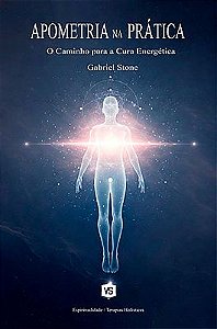 Apometria na Prática O Caminho para a Cura Energética