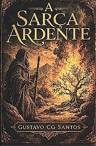 A SARÇA ARDENTE