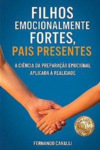 Filhos Emocionalmente Fortes, Pais Presentes