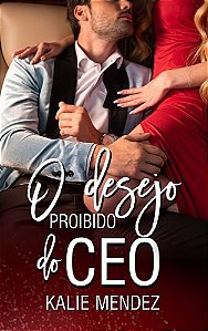 O Desejo Proibido do CEO
