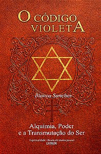 O Código Violeta Alquimia, Poder e a Transmutação do Ser
