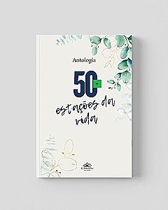 Antologia 50 + estações da vida
