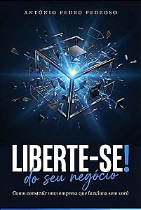 Liberte-se! do seu negócio