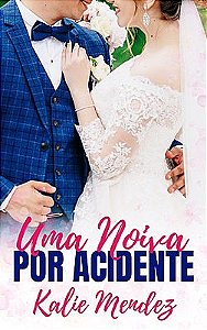 UMA NOIVA POR ACIDENTE