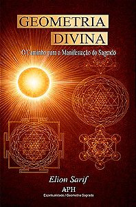 Geometria Divina: O Caminho para a Manifestação do Sagrado