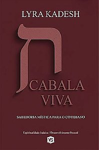 Cabala Viva Sabedoria Mística para o Cotidiano