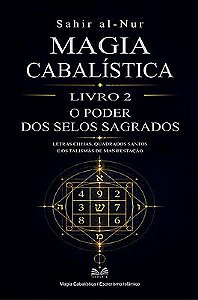 Magia Cabalística — Livro 2: O Poder dos Selos Sagrados