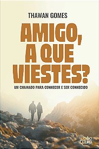 Amigo, a que viestes?