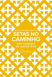 Setas no caminho: uma trajetória de quinze dias