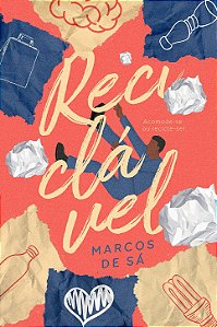 Reciclável: acomode-se ou recicle-se