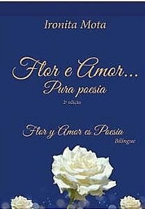 Flor e Amor Pura Poesia