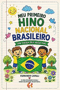 Meu primeiro hino nacional brasileiro