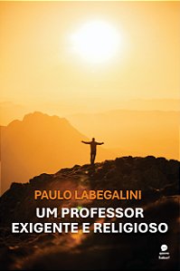 Um professor exigente e religioso