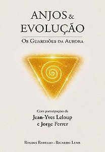 Anjos &amp; Evolução - Os Guardiões da Aurora
