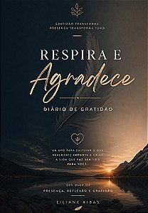 Respira e Agradece - Diário da gratidão