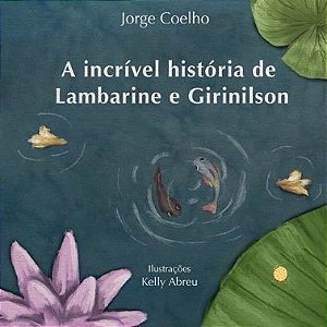 A incrível história de Lambarine e Girinilson