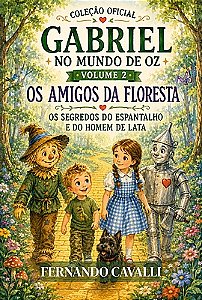 OS AMIGOS DA FLORESTA: OS SEGREDOS DO ESPANTALHO E DO HOMEM DE LATA