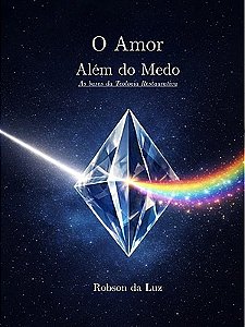 O Amor Além do Medo - As Bases da Teologia Restaurativa