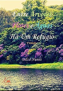 ENTRE ÁRVORES, FLORES E ÁGUAS HÁ UM REFÚGIO