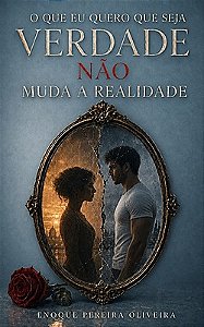 O que eu quero que seja verdade não muda a realidade