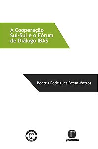 A cooperação Sul-Sul e o fórum de diálogo IBAS