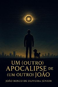 Um (outro) Apocalipse de (um outro) João