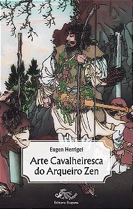 A Arte Cavalheiresca do Arqueiro Zen